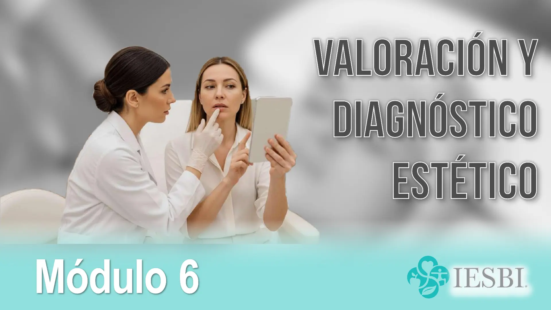 Valoración y Diagnóstico Estético